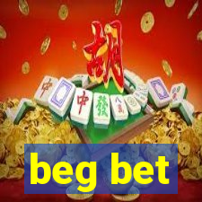 beg bet